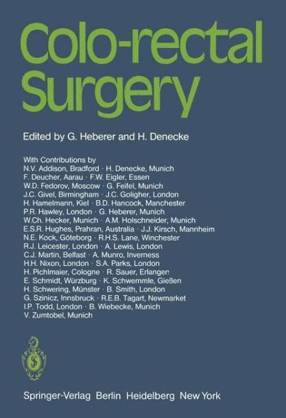 Colo-rectal Surgery - G Heberer - Bücher - Springer-Verlag Berlin and Heidelberg Gm - 9783540115052 - 1. Mai 1982
