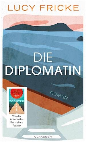 Cover for Lucy Fricke · Die Diplomatin (Hardcover Book) (2022)