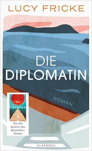 Cover for Lucy Fricke · Die Diplomatin (Inbunden Bok) (2022)