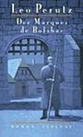 Cover for Leo Perutz · Der Marques de Bolibar (Gebundenes Buch) (2004)