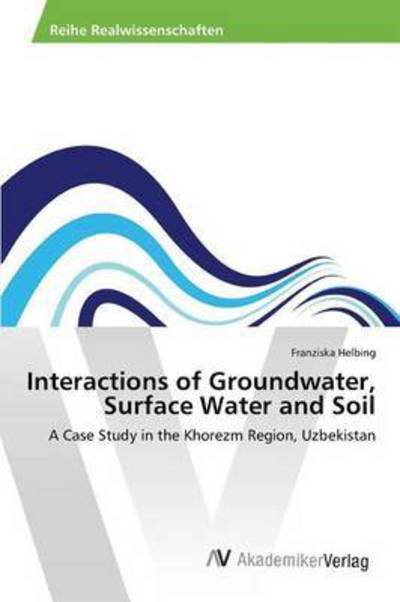 Cover for Helbing · Interactions of Groundwater, Su (Bog) (2015)