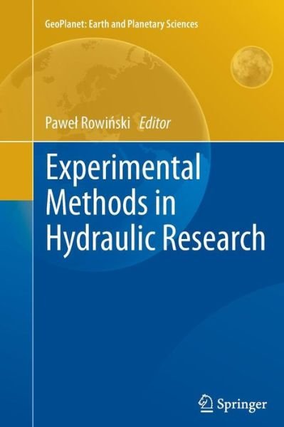 Cover for Pawe Rowi Ski · Experimental Methods in Hydraulic Research - GeoPlanet: Earth and Planetary Sciences (Paperback Book) [2011 edition] (2014)