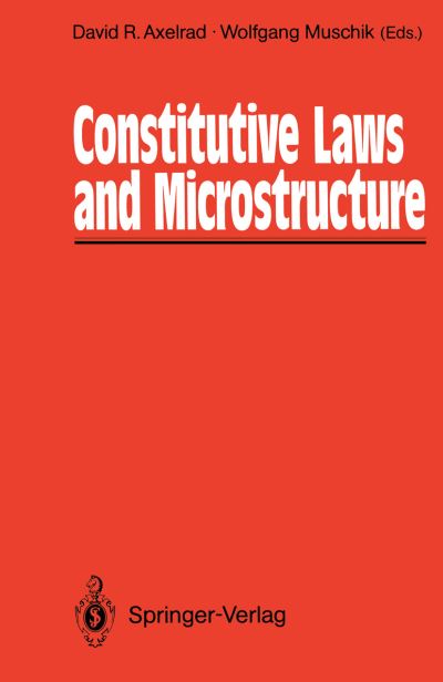 Cover for David R Axelrad · Constitutive Laws and Microstructure: Proceedings of the Seminar Wissenschaftskolleg - Institute for Advanced Study Berlin, February 23-24, 1987 (Pocketbok) [Softcover reprint of the original 1st ed. 1988 edition] (2011)