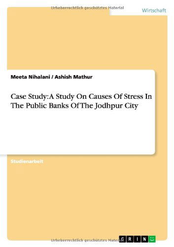 Cover for Ashish Mathur · Case Study: A Study On Causes Of Stress In The Public Banks Of The Jodhpur City (Paperback Book) [German edition] (2011)