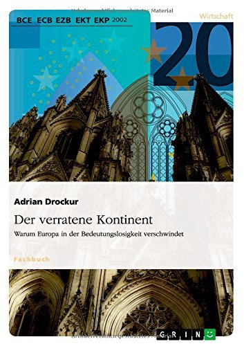 Cover for Adrian Drockur · Der Verratene Kontinent. Warum Europa in Der Bedeutungslosigkeit Verschwindet (Pocketbok) [German edition] (2014)