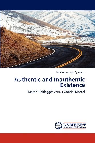 Cover for Nzahabwanayo Sylvestre · Authentic and Inauthentic Existence: Martin Heidegger Versus Gabriel Marcel (Pocketbok) (2012)