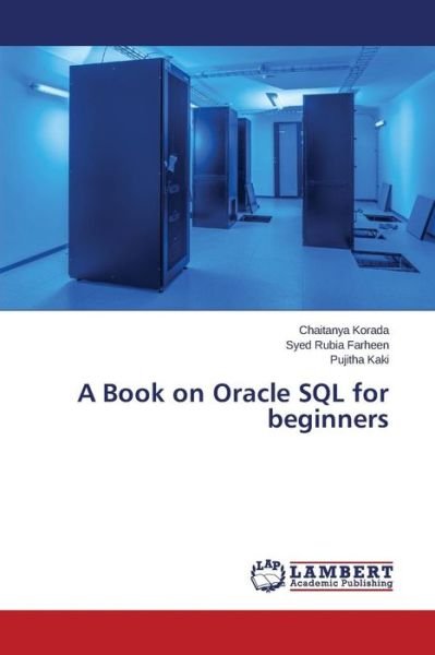 Cover for Pujitha Kaki · A Book on Oracle Sql for Beginners (Paperback Book) (2014)