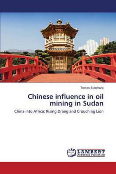 Cover for Stankovic Tomas · Chinese Influence in Oil Mining in Sudan (Pocketbok) (2015)