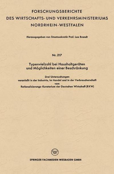 Cover for Leo Brandt · Typenvielzahl Bei Haushaltgeraten Und Moeglichkeiten Einer Beschrankung - Forschungsberichte Des Wirtschafts- Und Verkehrsministeriums (Taschenbuch) [1956 edition] (1956)