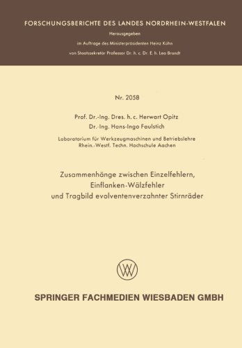 Cover for Herwart Opitz · Zusammenhange Zwischen Einzelfehlern, Einflanken-Walzfehler Und Tragbild Evolventenverzahnter Stirnrader - Forschungsberichte Des Landes Nordrhein-Westfalen (Paperback Bog) [1969 edition] (1969)