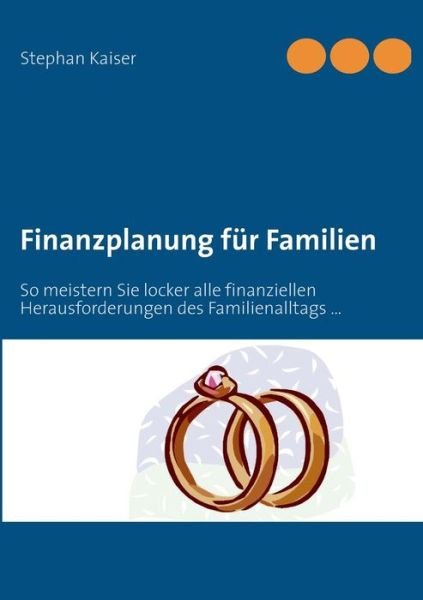 Cover for Stephan Kaiser · Finanzplanung Fur Familien (Taschenbuch) (2013)