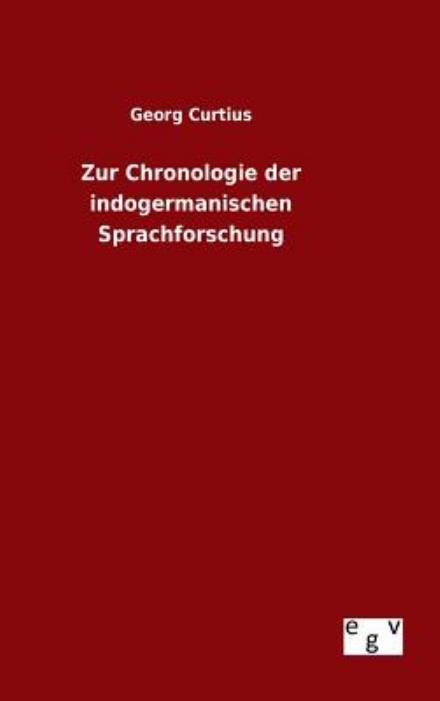 Cover for Georg Curtius · Zur Chronologie Der Indogermanischen Sprachforschung (Hardcover Book) (2015)