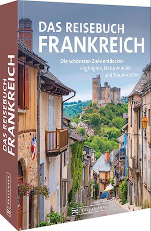 Das Reisebuch Frankreich - Constanze Wimmer - Książki - Bruckmann - 9783734325052 - 2 grudnia 2022