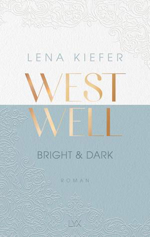 Cover for Lena Kiefer · Westwell - Bright &amp; Dark (Book) (2022)