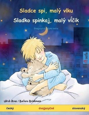 Cover for Ulrich Renz · Sladce spi, maly vlku - Sladko spinkaj, maly vlcik (cesky - slovensky) (Paperback Bog) (2023)