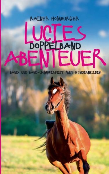 Lucies Abenteuer - Homburger - Boeken -  - 9783743178052 - 24 januari 2017