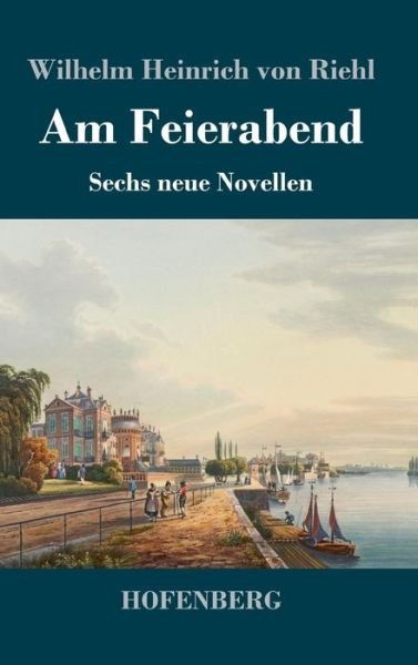 Cover for Riehl · Am Feierabend (Buch) (2018)