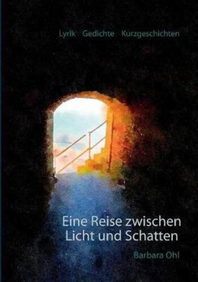 Cover for Ohl · Eine Reise zwischen Licht und Schat (Book) (2017)