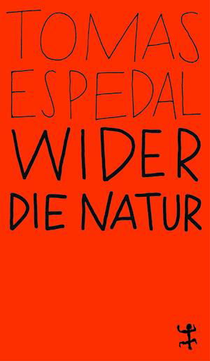 Cover for Tomas Espedal · Wider die Natur (Bog) (2023)
