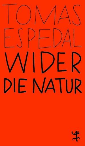 Cover for Tomas Espedal · Wider die Natur (Bok) (2023)