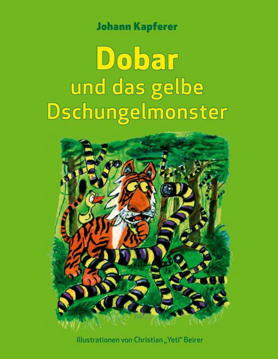 Cover for Kapferer · Dobar und das gelbe Dschungelm (Bok)