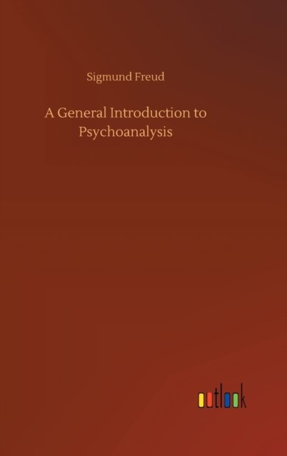 Cover for Sigmund Freud · A General Introduction to Psychoanalysis (Hardcover bog) (2020)