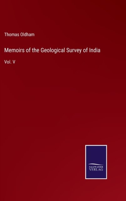 Cover for Thomas Oldham · Memoirs of the Geological Survey of India (Hardcover Book) (2022)