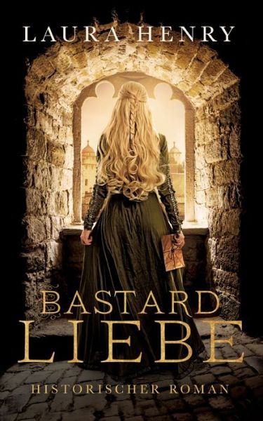 Cover for Laura Henry · Bastardliebe (Paperback Book) (2020)