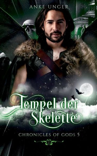 Cover for Anke Unger · Tempel der Skelette: Chronicles of Gods 5 (Paperback Book) (2021)