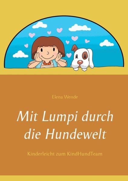 Cover for Wende · Mit Lumpi durch die Hundewelt (Book) (2020)