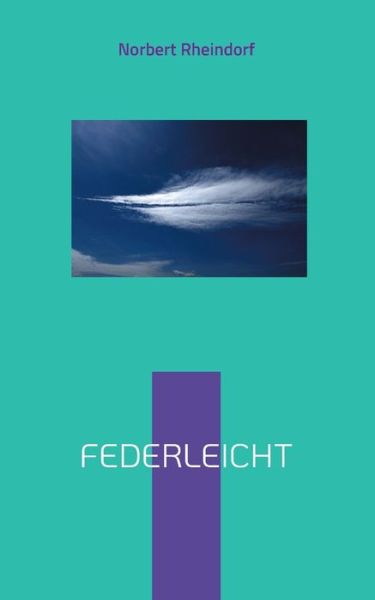 Cover for Norbert Rheindorf · Federleicht (Paperback Book) (2021)