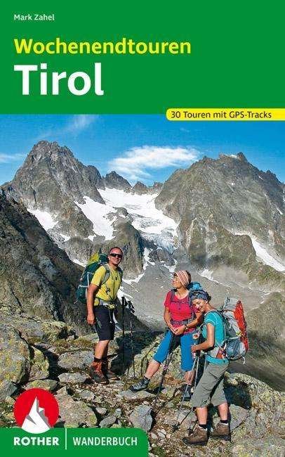 Cover for Zahel · Rother Wochenendtouren Tirol (Buch)