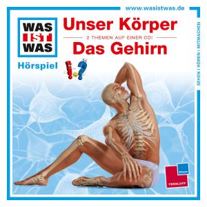 Folge 11: Unser Körper / Das Gehirn - Was Ist Was - Music - TESSLOFF - 9783788629052 - October 5, 2012