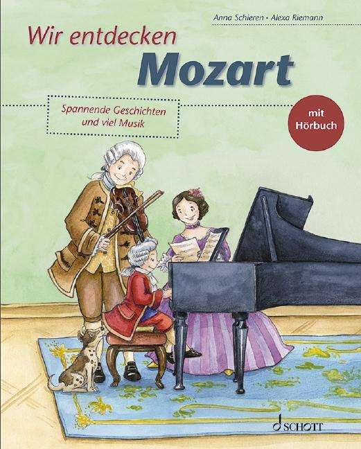 Cover for Anna Schieren · Wir entdecken Mozart (Hardcover Book) (2021)