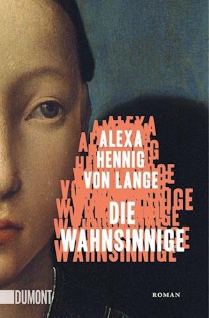 Cover for Alexa Hennig Von Lange · Die Wahnsinnige (Paperback Bog) (2021)