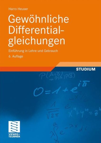 Cover for Harro Heuser · Gewoehnliche Differentialgleichungen: Einfuhrung in Lehre Und Gebrauch - Mathematische Leitfaden (Taschenbuch) [6th 6., Akt. Aufl. 2009 edition] (2009)