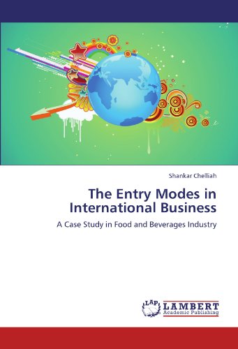 Cover for Shankar Chelliah · The Entry Modes in International Business: a Case Study in Food and Beverages Industry (Paperback Book) (2011)