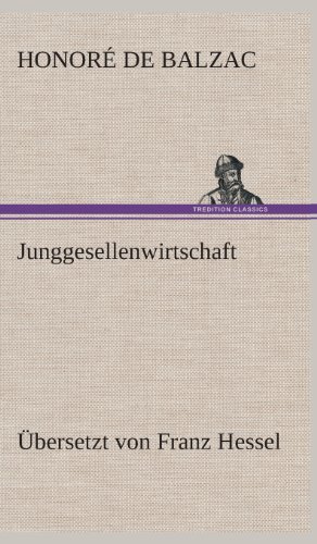 Cover for Honore De Balzac · Junggesellenwirtschaft (Hardcover bog) [German edition] (2013)