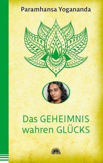 Cover for Yogananda · Das Geheimnis wahren Glücks (Bog)