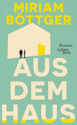 Cover for Miriam Böttger · Aus dem Haus (Book) (2024)