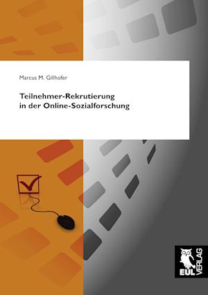 Cover for Marcus M. Gillhofer · Teilnehmer-Rekrutierung in der Online-Sozialforschung (Paperback Book) (2010)