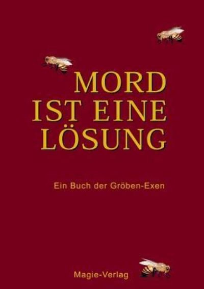 Cover for Anthologie · Mord ist eine Loesung: Ein Buch der Groeben-Exen (Paperback Bog) [German edition] (2003)