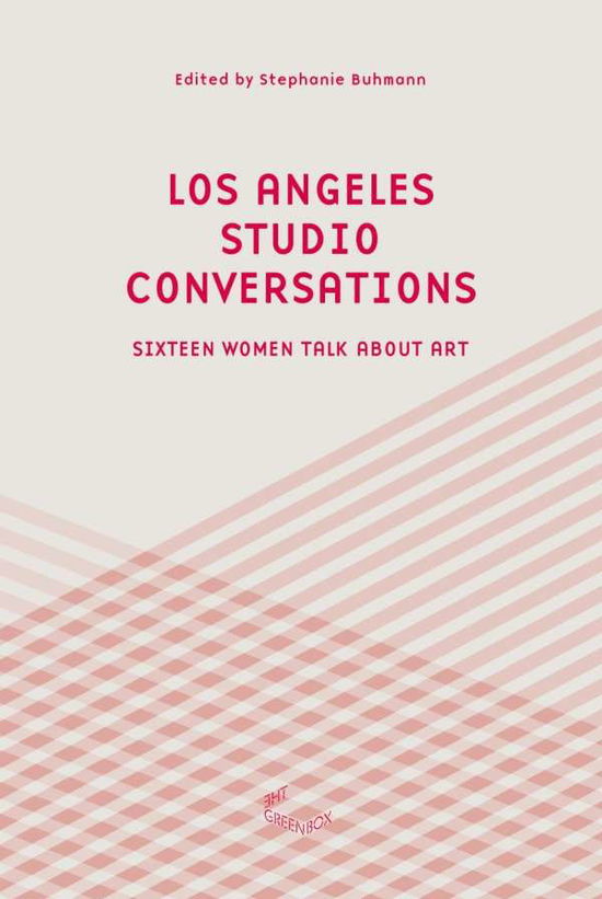 Cover for Stephanie Buhmann · Los Angeles Studio Conversations (Paperback Book) (2019)