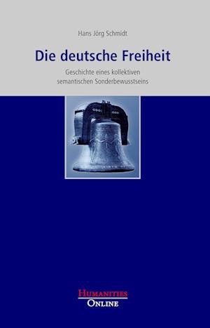 Cover for Hans Jörg Schmidt · Die deutsche Freiheit (Hardcover Book) (2010)