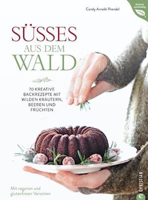 Süßes Aus Dem Wald - Candy Arnold-prendel - Libros -  - 9783959618052 - 