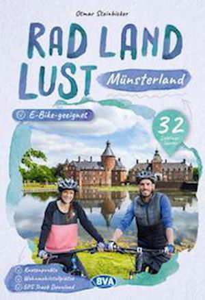 Cover for Otmar Steinbicker · Münsterland RadLandLust, 32 Lieblingstouren, E-Bike-geeignet mit Knotenpunkte und Wohnmobilstellplätze (Bok) (2022)