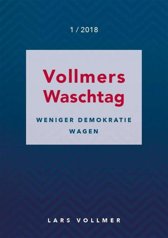 Cover for Vollmer · Weniger Demokratie wagen! (Buch)