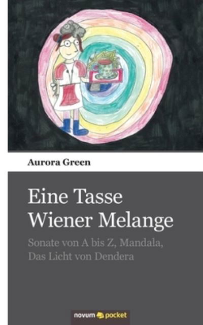 Eine Tasse Wiener Melange - Green - Books -  - 9783990109052 - November 11, 2020