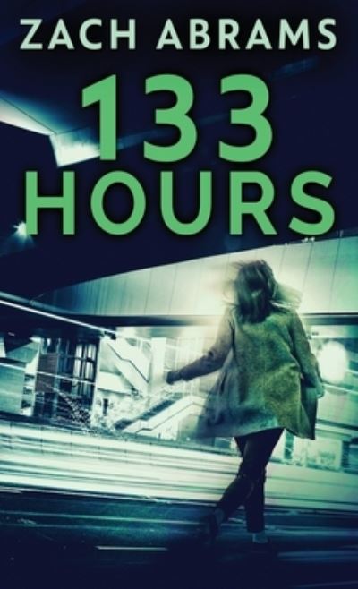 Cover for Zach Abrams · 133 Hours (Hardcover Book) (2021)