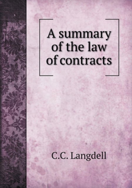 Cover for C C Langdell · A summary of the law of contracts (Paperback Book) (2019)